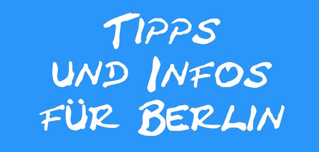 Tipps und Infos für Berlin Tipps und Infos für Berlin